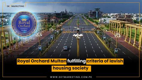 Royal Orchard Multan Fulfilling Criteria Of Lavish Housing Society