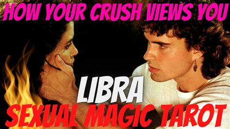 Libra ♎ How Your 🧡crush🧡 Views You 🔮 Love And Sexual Magic Tarot Reading🔥💖 Youtube