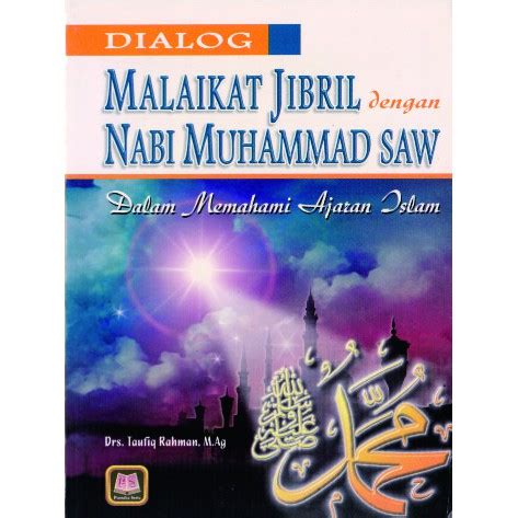 Jual Dialog Malaikat Jibril Dengan Nabi Muhammad Dalam Memahami Ajaran ...