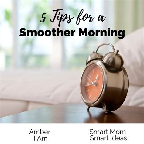 5 Ways To Make Mornings Smoother Be A Better Mom Smart Mom Smart Ideas