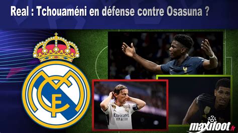 Real Tchouam Ni En D Fense Contre Osasuna Football Maxifoot