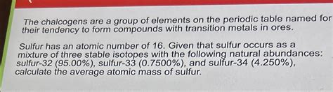 The chalcogens are a group of elements on the | Chegg.com