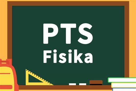 Soal Pts Fisika Kelas Semester Dan Kunci Jawaban Latihan Soal