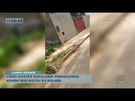 V Deo Mostra Populares Perseguindo Homem Que Matou Ex Mulher V Deos