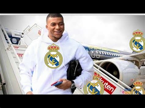 Kylian Mbapp Est Enfin Arriv Au Real Madrid Youtube