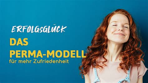 Das Perma Model F R Mehr Zufriedenheit G Nter Lechner