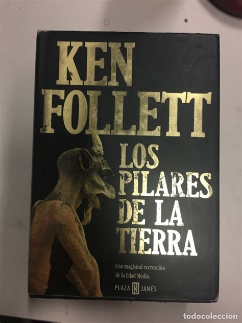 Los Pilares De La Tierra Ken Follett Plaza Ja Comprar Libros De