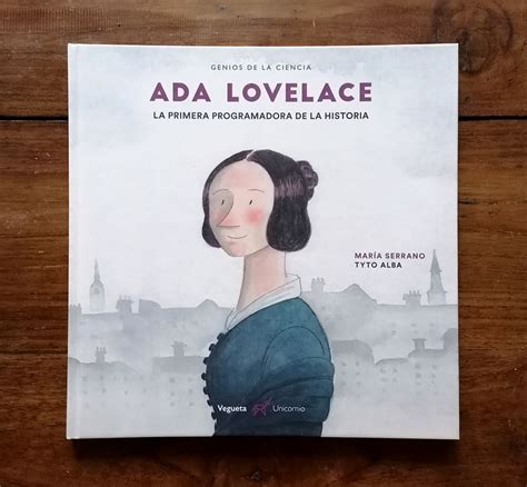 Ada Lovelace La Primera Programadora De La Historia Mar A Serrano