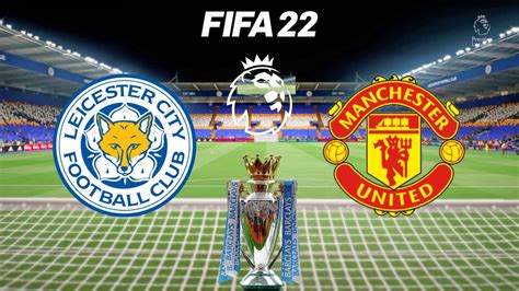 Fifa 22 Leicester City Vs Manchester United 202122 Premier League