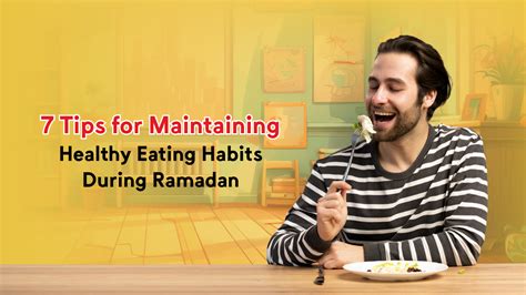 Maintaining Healthy Eating Habits During Ramadan