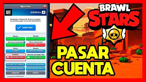 Como Pasar Una Cuenta De Brawl Stars A Otro Dispositivo 2025 Somagamer