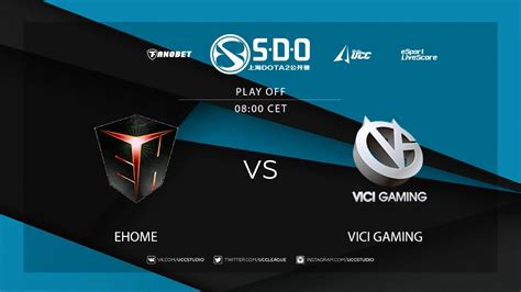 Ehome Vs Vici Gaming Part Bo Shanghai Dota Open