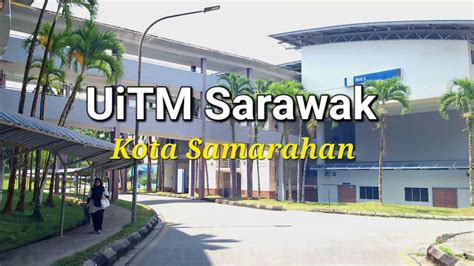 UiTM Sarawak Kota SamarahanUiTM Di HatikuSiapa Ada Kenangan Di Sini