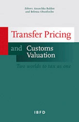 Transfer Pricing And Customs Valuation Ibfd