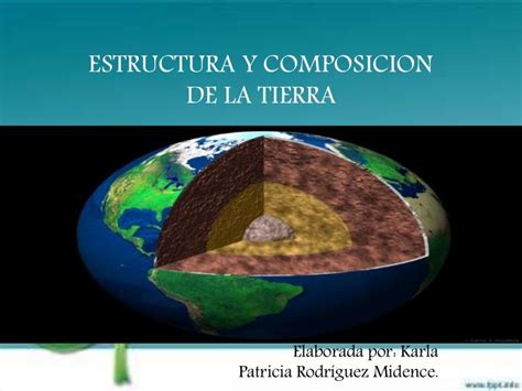 Estructura Y Composicion De La Tierra