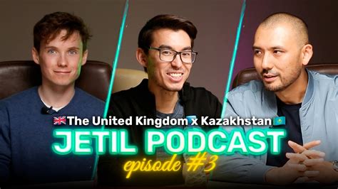 3 Jetil Podcast The British Accent Kazakh Dialects Hospitality And