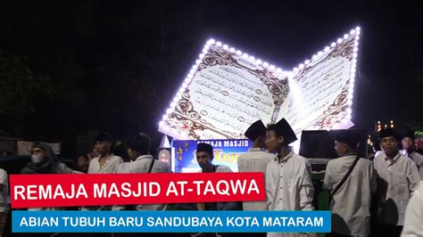 REMAJA MASJID AT TAQWA ABIAN TUBUH BARU SANDUBAYA KOTA MATARAM YouTube