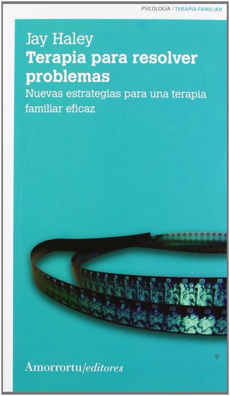 Terapia Para Resolver Problemas Nuevas Estrategias Para Una Terapia