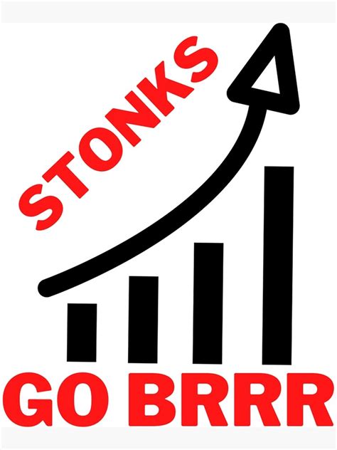 Funny Stonks Go Brrr Meme Poster For Sale By Counterpoptee Redbubble