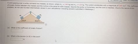 Solved Anothe A Cord Passing Over A Pulley Connects Two