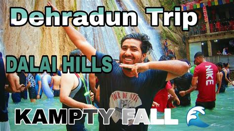 Dehradun Tourist Places Mussoorie Dalai Hill S Kampty Fall