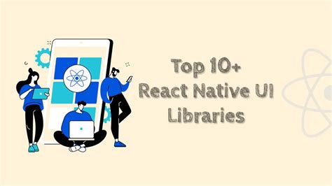 Top 10 React Native UI Libraries For Building Native Mobile Apps