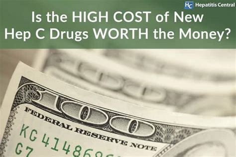 Is The High Cost Of New Hep C Drugs Worth The Money Hepatitis Central