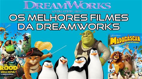 Os Melhores Filmes Da Dreamworks Youtube