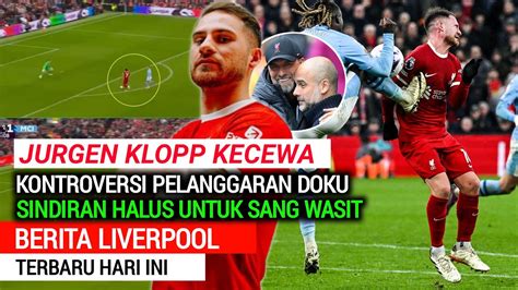 KECEWA JURGEN KLOPP KECEWA BERAT WASIT CURANG SELAMAT UNTUK MAC