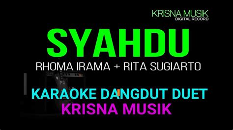 SYAHDU RHOMA IRAMA KARAOKE DANGDUT DUET ORIGINAL HD AUDIO YouTube