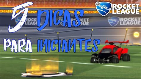 Dicas Para Evoluir Mais R Pido No Rocket League Iniciantes Youtube