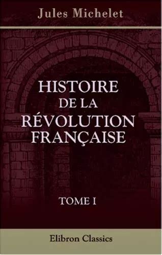 Histoire De La R Volution Fran Aise Tome Eur Picclick Fr