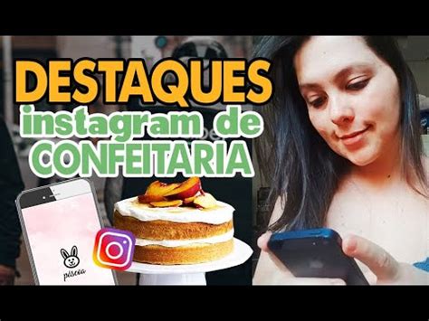 O Que Colocar Nos Destaques Instagram Doces YouTube