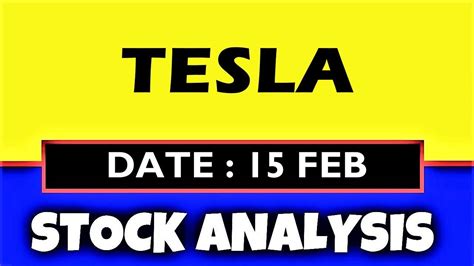 Tesla Stock Analysis Today 15 Feb Tsla Technical And Fundamental Analysis Nyse Nasdaq Youtube