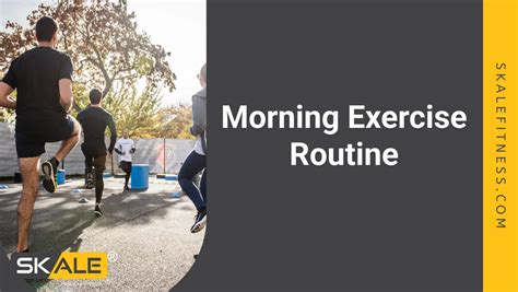 5 Best Steps Morning Exercise Routine: Kickstart Your Day