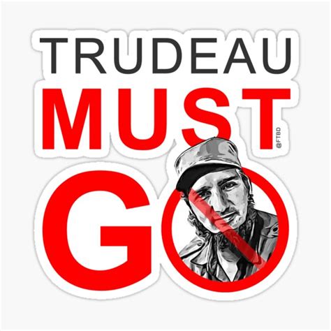 Trudeau Must Go Justin Castro Sticker For Sale By TrippyCoffee