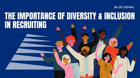 The Importance Of Diversity And Inclusion In Recruiting Blue Signal Search