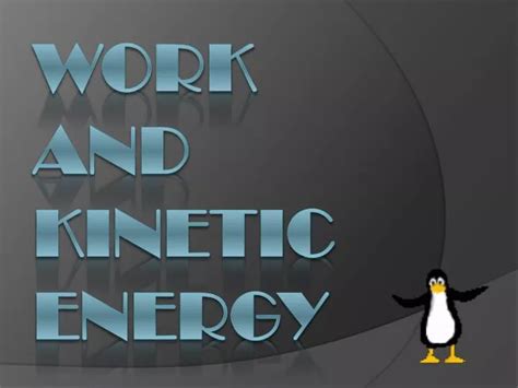 PPT - Work and Kinetic Energy PowerPoint Presentation, free download - ID:1585350