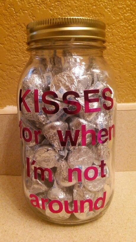 Kisses For When I M Not Around Mason Jar Filled With Hershey Kisses