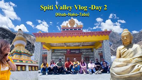 Spiti Valley Ep 2 Kapla Khab Sangam Nako Village Tabo Monastery