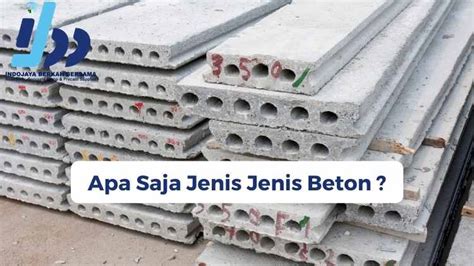 Apa Saja Jenis Jenis Beton Yuk Simak Informasinya