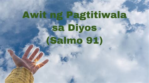 Awit Ng Pagtitiwala Sa Diyos Salmo 91 Youtube