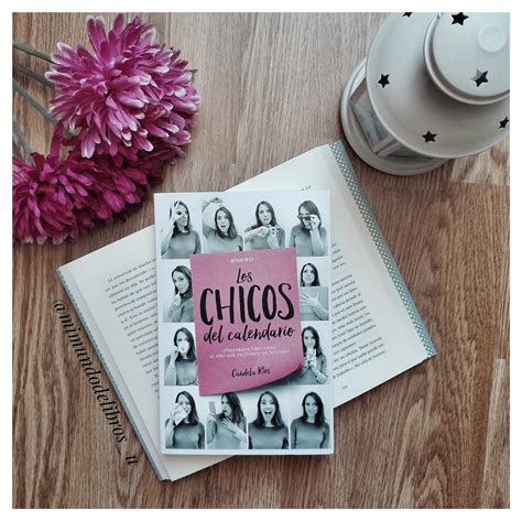 RESEÑA LOS CHICOS DEL CALENDARIO 1 CANDELA RÍOS Mi Mundo de libros