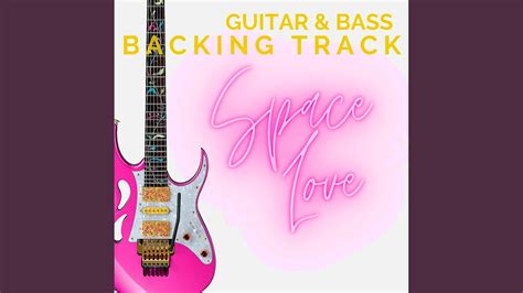 Space Love Ballad Rock Top One Guitar Backing Track A Minor Youtube