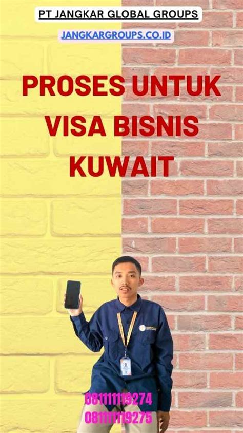 Proses Untuk Visa Bisnis Kuwait Jangkar Global Groups