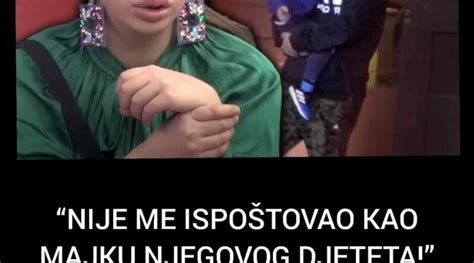 Nije Me Ispo Tovao Kao Majku Njegovog Djeteta Miljana Otkrila Ta Se