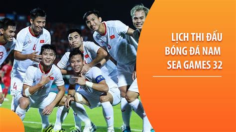 Lịch thi đấu bóng đá SEA Games 32