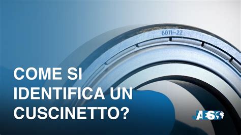 Sistema Di Denominazione Dei Cuscinetti Come Identificare Un