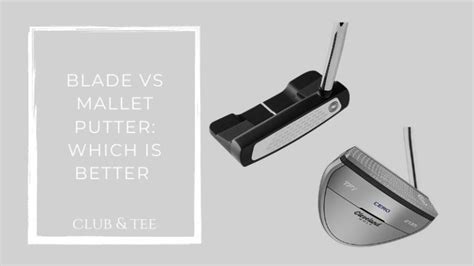 Blade vs Mallet Putter: Which is Better for a Beginner?