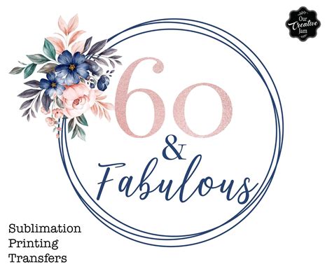 60 and fabulous png 60th birthday png 60th birthday sublimation 60th